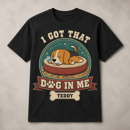 I Got That Dog In Me – Personalized Pet Name Tee - Personalized T-shirt 5d2745b5-02f5-44a2-a51c-cba83fa916b4.png