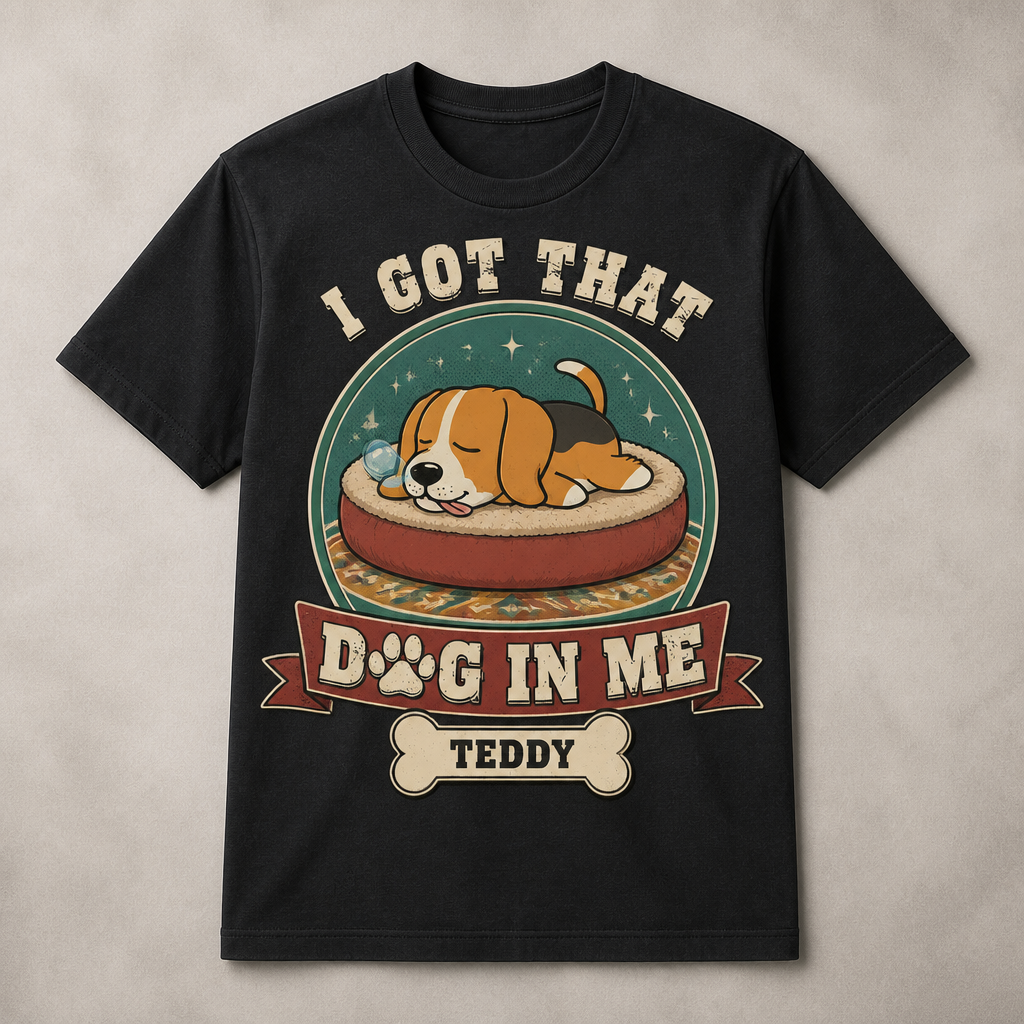 I Got That Dog In Me – Personalized Pet Name Tee - Personalized T-shirt 5d2745b5-02f5-44a2-a51c-cba83fa916b4.png