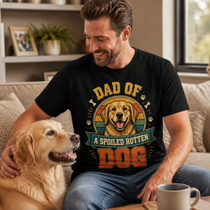 Dad Of A Spoiled Rotten Dog Tee - T-shirt 5dc84d63-ae00-4e97-8e1c-c324bfd79255.jpg