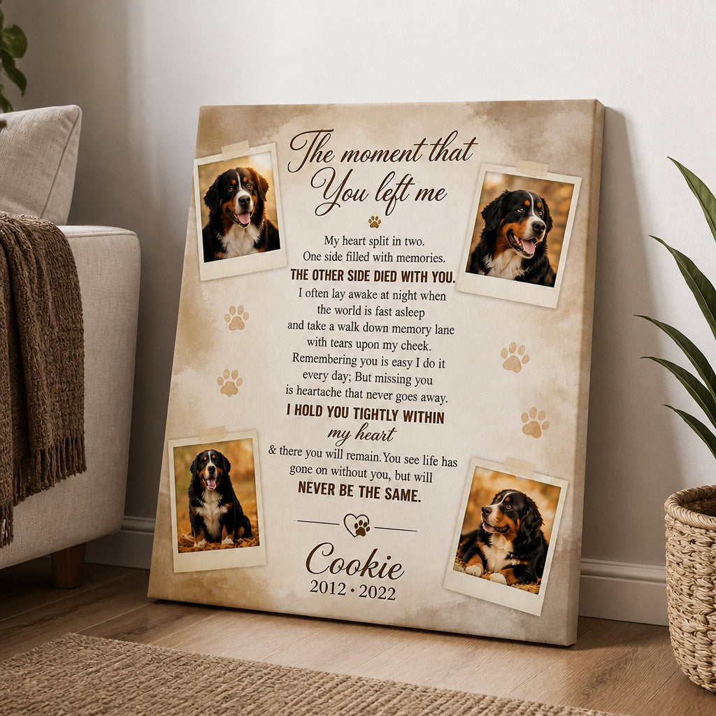 Pet Memorial Photo Collage Canvas – The Moment That You Left Me - Personalized Canvas 5e7f708a-327d-4581-9d36-e9b762b614df.jpg