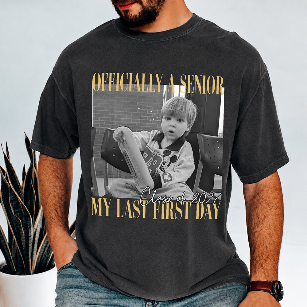 Personalised Vintage Photo And Year Senior - Officially A Senior - My Last First Day Comfort Shirt 5f05f633-389b-4e5b-8711-994a194f7e13-1.jpg