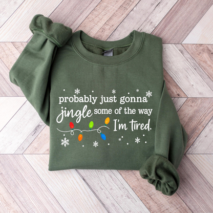 Christmas Jingle Song Sweatshirt, Probably Just Gonna Jingle Some Of The Way I'm Tired Christmas tShirt,Funny Holiday Shirt,Xmas Long Sleeve 5f85efd2-ef63-45b4-963e-378a79ae6ba3-4.png