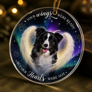 Pet Memorial Acrylic Ornament – Your Wings Were Ready - Personalized Transparent Acrylic Ornament 6106f34c-7eed-44e1-8ab5-50ff91bf3c27.jpg