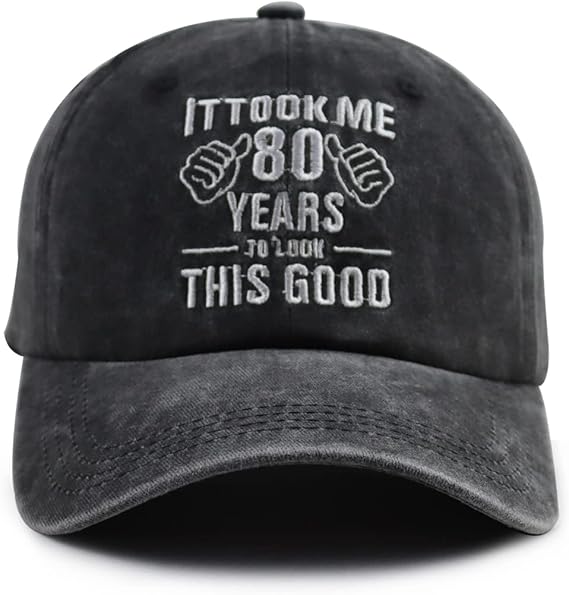 It Took Me 80 Years to Look This Good Hat for Women Men, Funny Adjust Embroidery 80th Birthday Baseball Cap 615AXWagUGL._AC_SX569.jpg