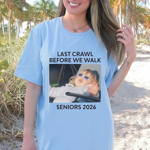 Custom Last Crawl Before We Walk Shirt - Personalized Graduation Gift Shirt, Senior Bar 2026, Custom Graduate Tee White