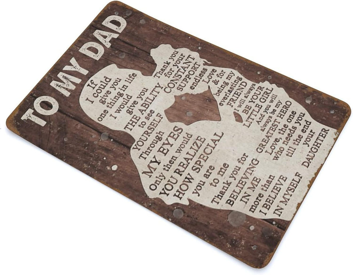 To My Dad If I Could Give You One Thing in Life Gift for Dad from Daughter Birthday Gift for Dad Print Wall Art Novelty Father's Day Tin Metal Sign Plaque Bar Pub Vintage Retro Wall Decor