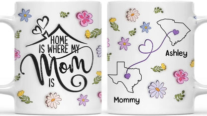 Personalized My Mom Is My Home Mug Custom 3D Inflated Effect Mug With Kids Name Gifts For Mom Mama Grandma Nana Gift From Daughter Son Mothers Day Gifts Long Distance Gift
