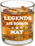 Legends Are Born In May Custom Month Whiskey Glass, Birthday Gifts, May Birthday Gifts for Men Dad Husband Grandpa Uncle Coworkers