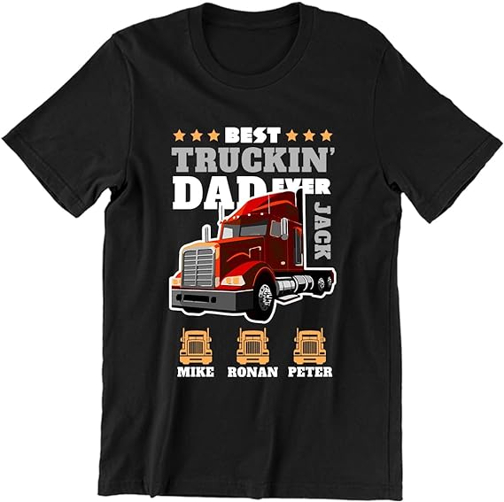 Personalized Best Truckin Dad Ever Shirt Customized Dad's Name and Kid's Name Truckers Truck Driver Shirts for Truck Drivers Dad Grandpa, Father's Day Gift