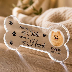 Pet Memorial Bone Acrylic Plaque – Once by My Side, Forever in My Heart (Photo + Name & Years) - Personalized Custom Shape Acrylic Plaque 627e889f-35b4-45ea-b05e-cf65c0aefaaa.jpg