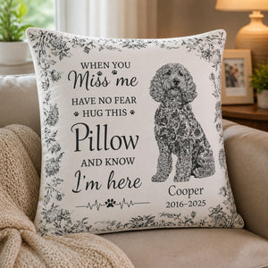 Pet Memorial Hug Pillow — When You Miss Me - Personalized Pillow 62c2bdde-a5bd-4312-a178-5e29d7c298dd.jpg