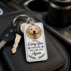 Pet Memorial Photo Keychain – Carry You With Me - Personalized Color Printed Stainless Steel Keychain 635656dd-1eee-4bfe-b6dd-13ab8c47183c.jpg