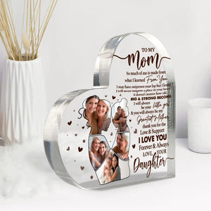 Thank You Gift for Mom - Mom Gift from Daughter - So Much Of Me Is Made From What I Learned From You - Custom Acrylic Plaque