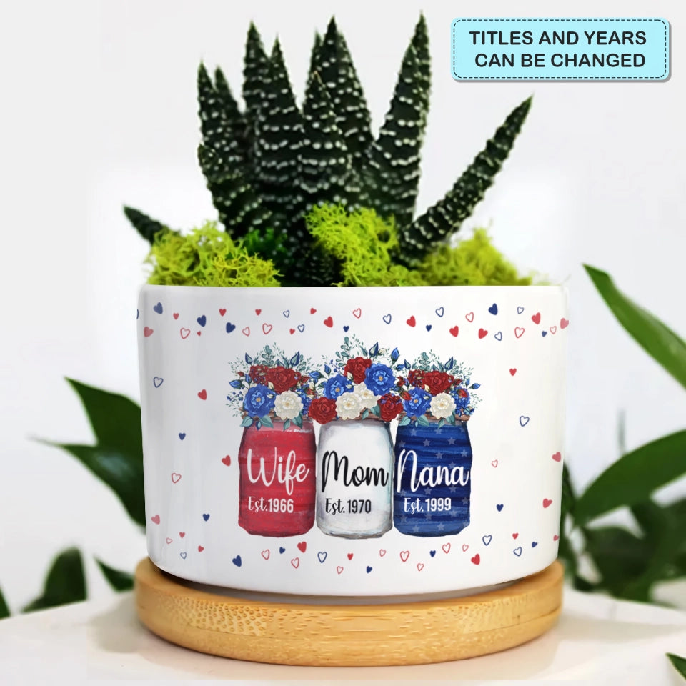 4th Of July Wife Mom Nana - Personalized Plant Pot - Gift For Mom, Grandma