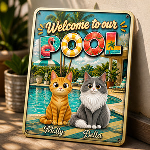 Welcome To Our Pool - Custom Pets Metal Sign - Personalized Metal Sign 649517b0-3ea1-4710-aacb-815a9119d7f0.jpg