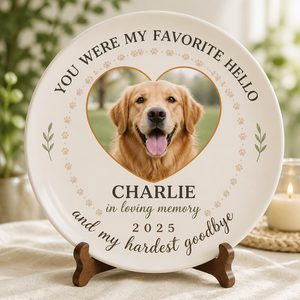 Pet Memorial Photo Plate — Favorite Hello, Hardest Goodbye - Personalized Personalized Ceramic Plate 64aad3f3-fd9f-42c0-bb6c-e8ea953310cc.png