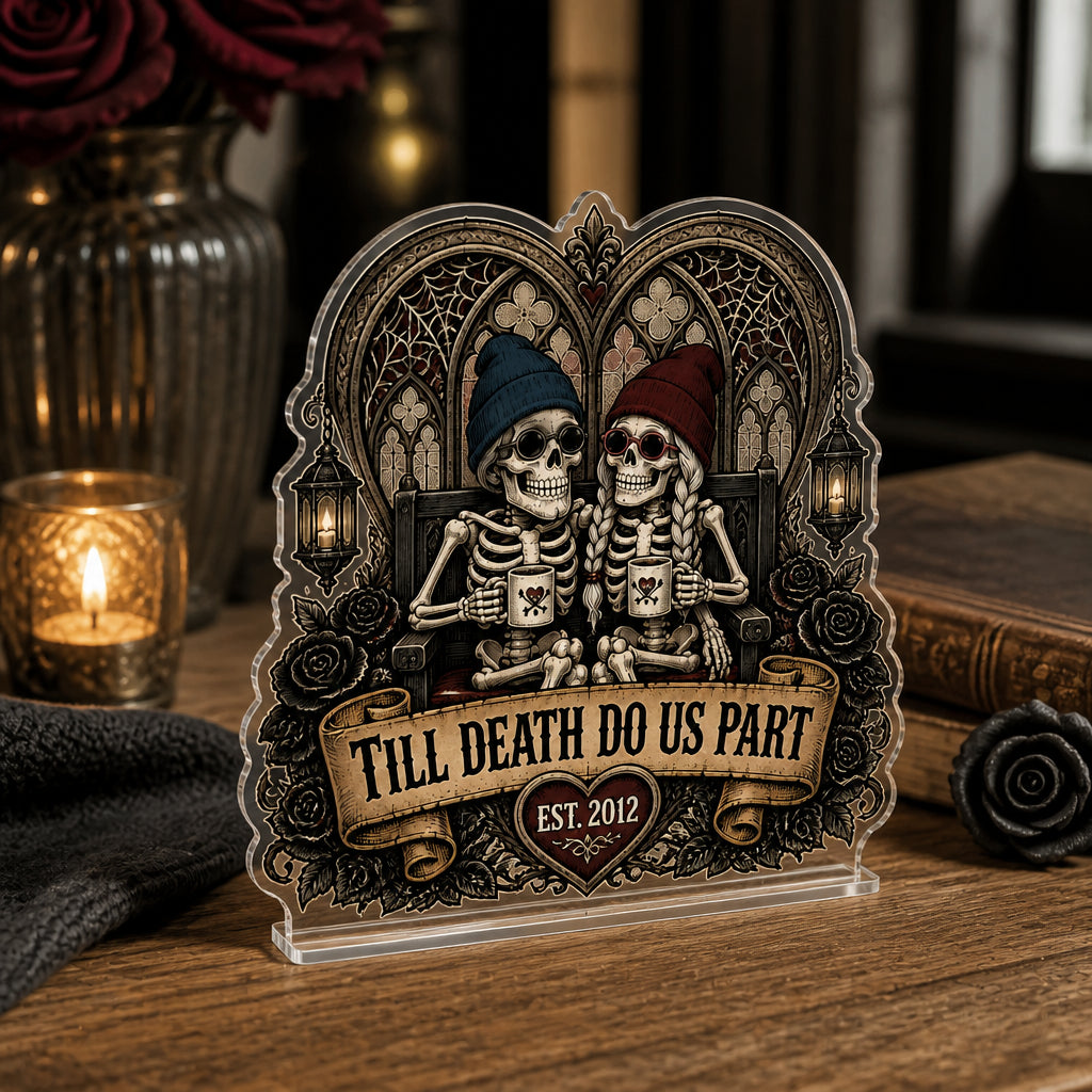 Till Death Do Us Part Skeleton Couple – Personalized Names & Est. Year Acrylic Standee - Personalized Acrylic Custom shape Standing 1 layer (FS) 65d84091-f103-411f-9fd3-a3f4c56eedda.jpg