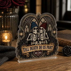 Till Death Do Us Part Skeleton Couple – Personalized Names & Est. Year Acrylic Standee - Personalized Acrylic Custom shape Standing 1 layer (FS) 65d84091-f103-411f-9fd3-a3f4c56eedda.jpg
