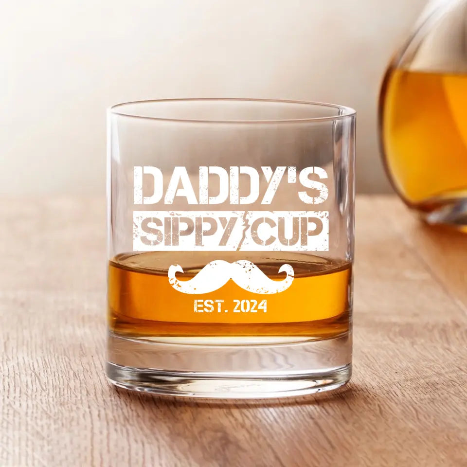 Funny Gift for New Dad Daddy's Sip Cup Whiskey Glass, Dad Gift, Father's Day Gift