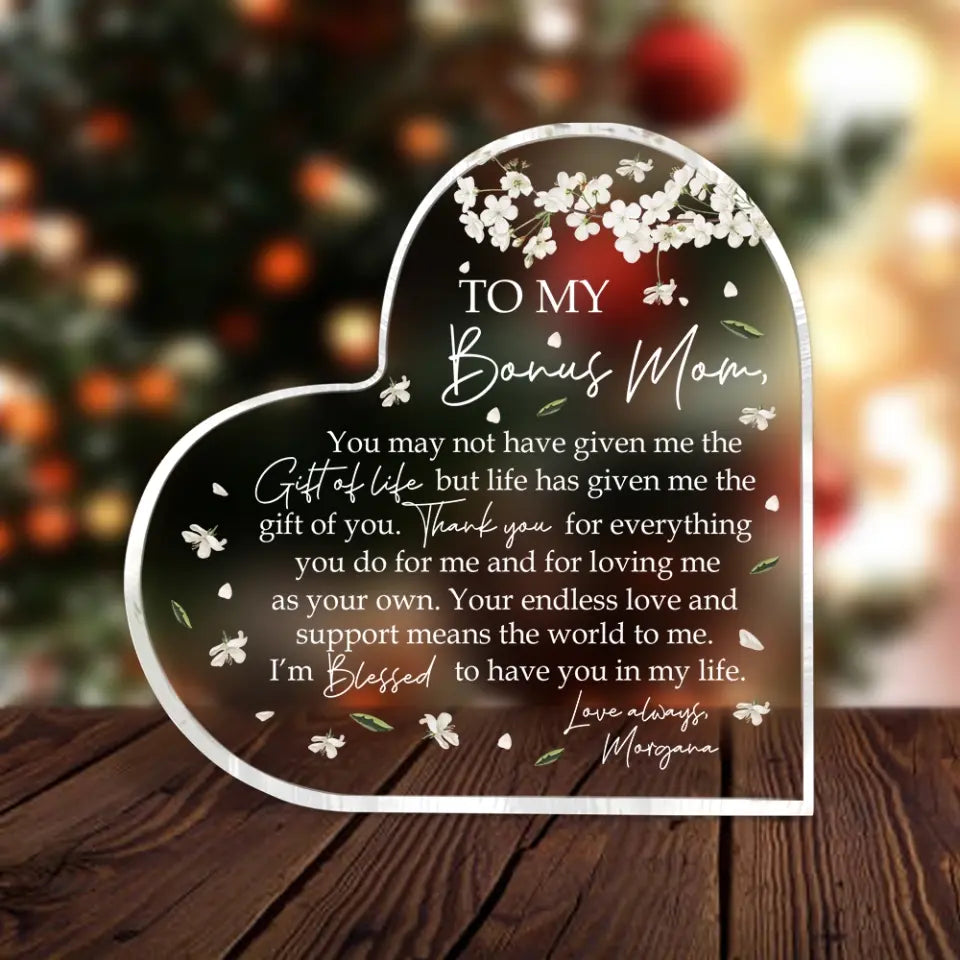 To My Bonus Mom I'm Blessed To Have You Heart Acrylic Plaque, Mother's Day Gift