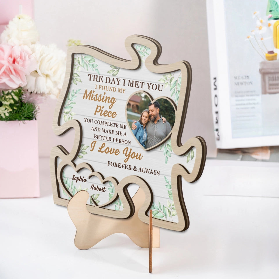 Couple Wooden Sign Personalized Couple Gifts - The Day I Met You I Found My Missing Piece - Personalized Puzzle-shaped 2 Layer Wooden Sign - Home Decor Gift for Couples