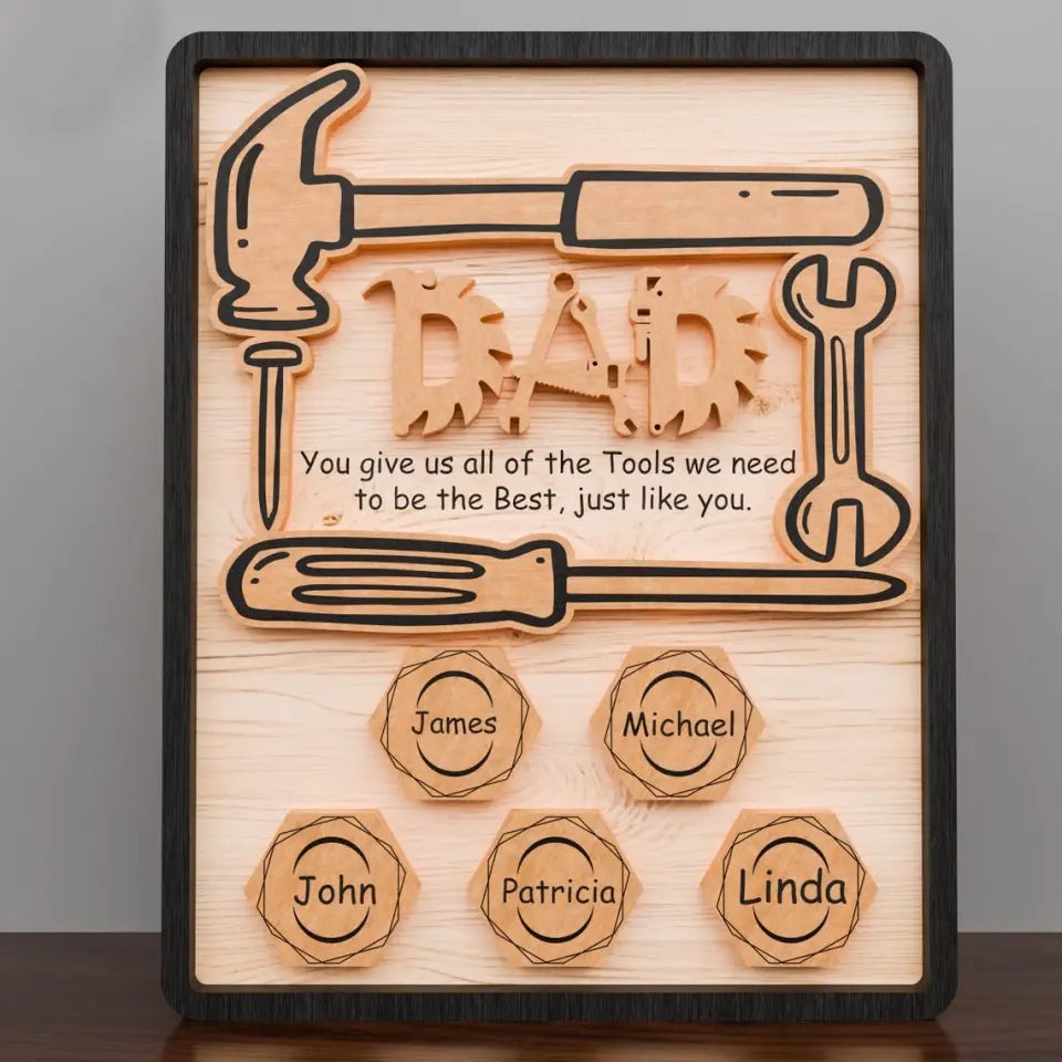 You Give Us All Of The Tools We Need Personalized 2 Layered Wooden Sign, Father s Day Sign, Gifts For Dad