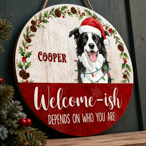 Custom Pet Welcome-ish Christmas Round Wood Sign - Personalized Wood Sign 667b0dc2-6426-4536-b25f-abe44b26aee4.jpg
