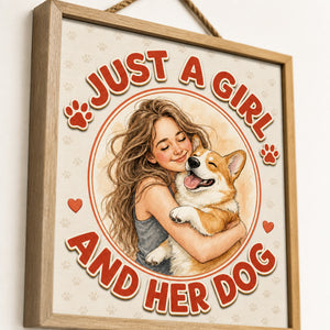 Just a Girl and Her Dog – Custom Portrait Wood Sign - Personalized Wood Sign 674dbaed-c4c3-406a-855f-782b84dbf0bf.jpg