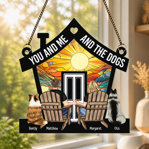 You And Me And The Dogs – House Suncatcher (Photo-to-Art) - Personalized Suncatcher Ornament 680e2d3c-1c7d-46d4-b92d-90436333ecaa.png