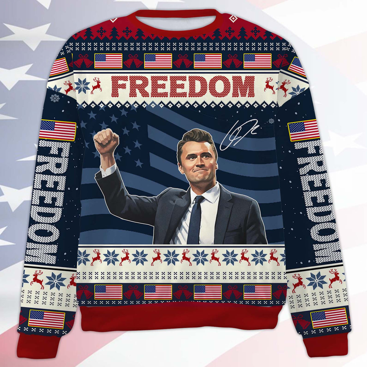 Personalized Freedom Charlie Kirk Ugly Sweater, A True Patriot Charlie Kirk Christmas All-Over-Printed Sweatshirt