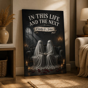 In This Life And The Next — Personalized Couple Ghost Canvas - Personalized Canvas 684c1a59-a22c-401e-9af9-cb2d8ffa4af0.jpg