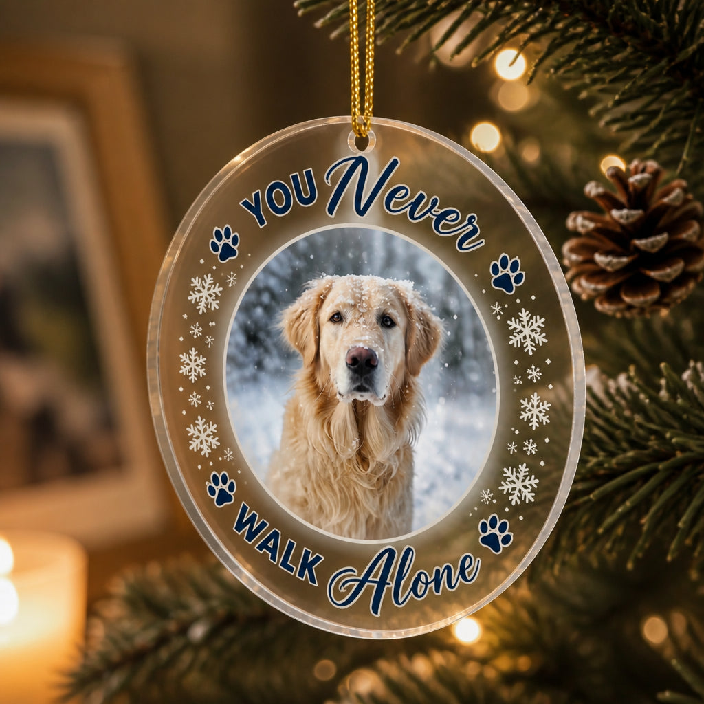 Pet Memorial Photo Ornament - You Never Walk Alone (Round Acrylic) - Personalized Transparent Acrylic Ornament 68cc5cb6-f1c3-4a75-ac5d-f028af964890.jpg