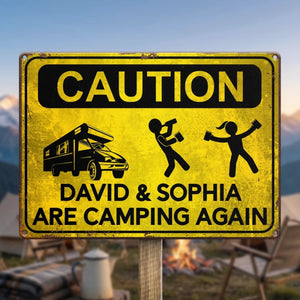 Camping Caution Metal Sign - Personalized Gifts For Campers