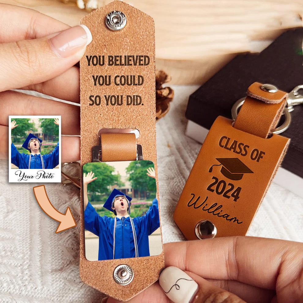 You Believed You Could So You Did Personalized Photo Leather Keychain, Graduation Gift