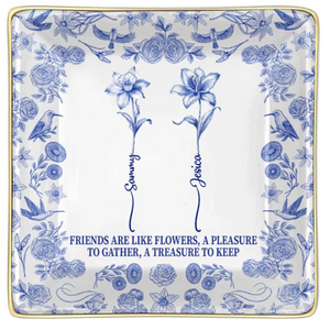Toile De Jouy Birth Flower Grow An Old Friend - Personalized Ring Dish - Gift for Her, Custom Jewelry Dish for Besties