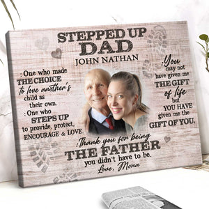 Thank You For Being The Father You Didn't Have To Be - Personalized Canvas - Gift For Step Dad, Bonus Dad, Father's Day, Birthday Gift