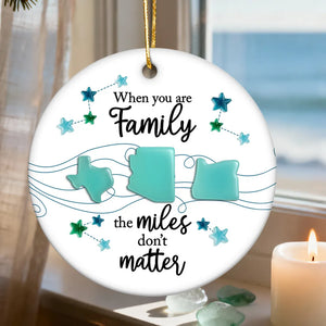3D Sea Glass Effect Long Distance When You Are Family Miles Don't Matter - Personalized Ornament - Christmas Gift For Family