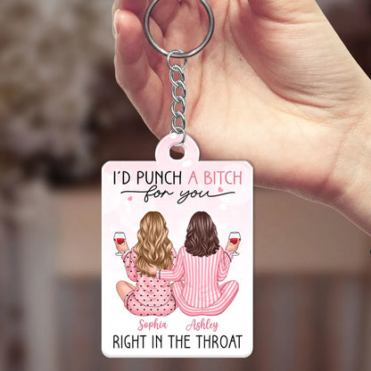 I'd Punch Right In The Throat For You Pink Pyjamas Besties - Personalized Acrylic Keychain- Gift For Sisters, Besties, BFF, Soul Sisters