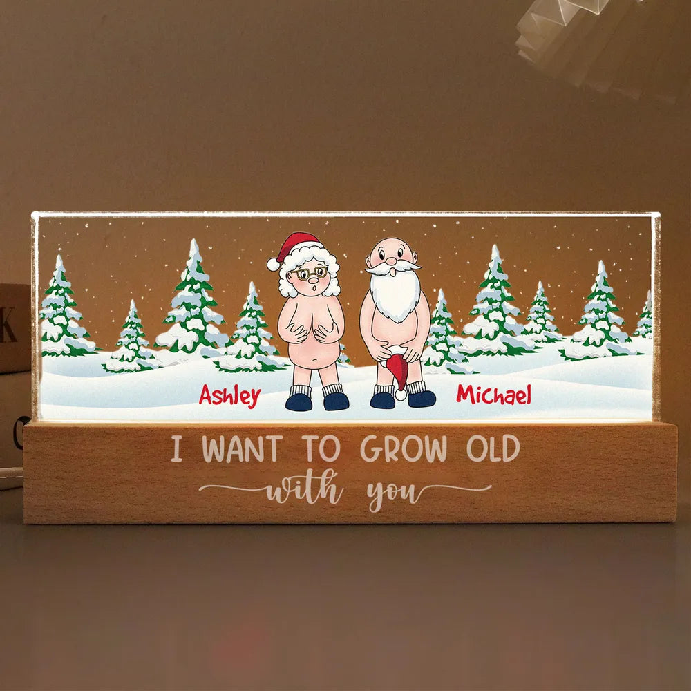 I Want To Grow Old With You Naughty Couple - Personalized 3D LED Light Wooden Base - Christmas Gift For Couple