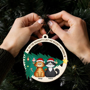 On The Naughty List We Regret Nothing Quirky Cat - Personalized Wooden Ornament - Christmas Gift For Cat Owners