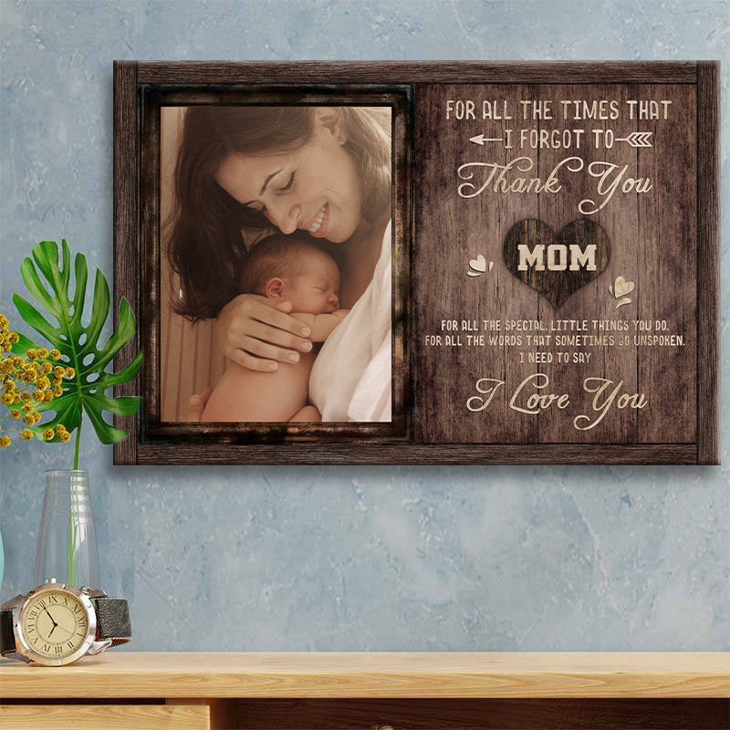 Personalized Custom Photo I Forget To Thank You Canvas / Poster - Gifts For Mom