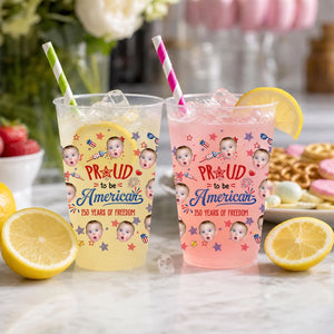 Proud To Be American - Personalized Plastic Frosted Cup - 4th Of July Drinkware, 250th Anniversary Party Favor, Independence Day Gift
