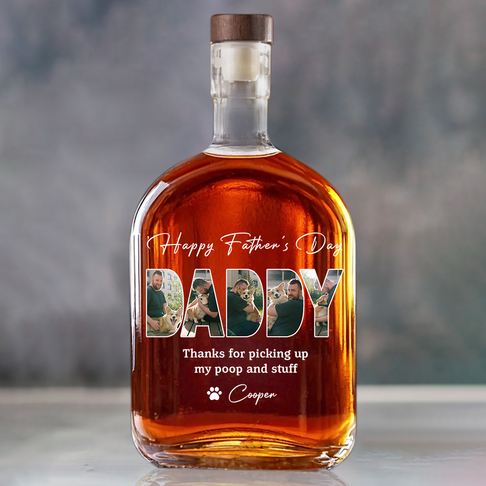 Thanks For Picking Up My Poop And Stuff Custom Photo - Personalized Whiskey Bottle - Gift For Dog Lover