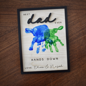 Hands Down Best Dad Ever, Personalized Engraved Wooden Sign, Celebrate Dad with Handprints and Custom Message, Handmade Fathers Day Gift