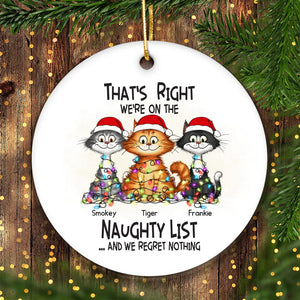 Christmas Quirky Cat On The Naughty List I Regret Nothing Personalized Ceramic Ornament, Unique Christmas Gift For Cat Owners Cat Lovers