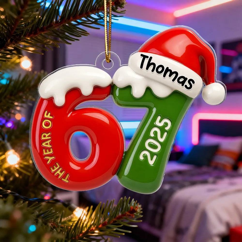 Custom Name 67 Six Seven 3D Effect - Personalized Acrylic Ornament - 2025 Slang, Funny Teen Grandkid