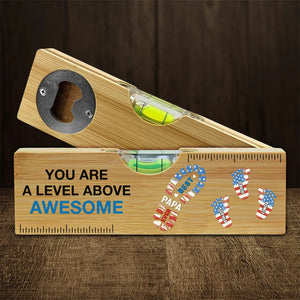 You Are A Level Above Awesome - Personalized Bottle Opener - Gift For Dad, Father's Day, Birthday Gift