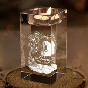 I'm Always With You Custom Pet Photo - Personalized Crystal Candle Holder - Pet Memorial