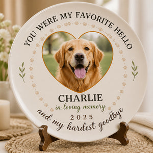 Pet Memorial Photo Plate — Favorite Hello, Hardest Goodbye - Personalized Personalized Ceramic Plate 6a4074c8-f3fb-4bd1-adf9-b274de78dd73.jpg