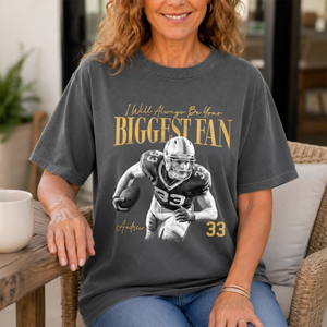 I Will Always Be Your Biggest Fan - Personalized Birthday Gifts For Mom, Dad, America Football Lovers, Sports Fans, Sports Lovers